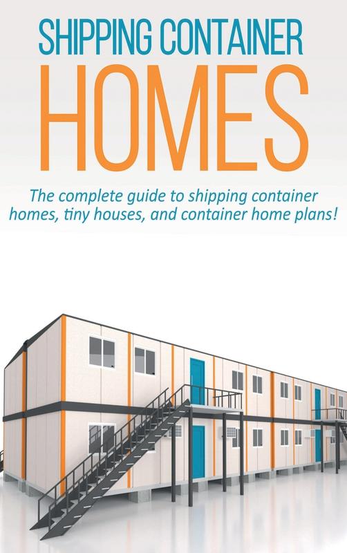 Buy Shipping Container Homes: The complete guide to shipping container ...