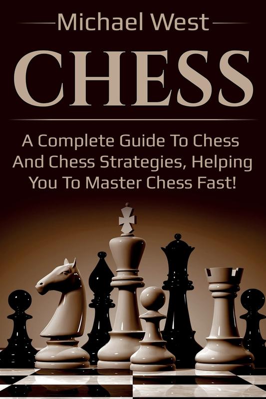 Buy Chess: A complete guide to Chess and Chess strategies helping you ...