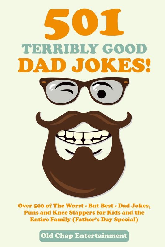 Buy 501 Terribly Good Dad Jokes!: Over 500 of The Worst But Best