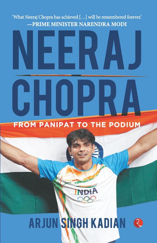 Buy NEERAJ CHOPRA FROM PANIPAT TO THE PODIUM